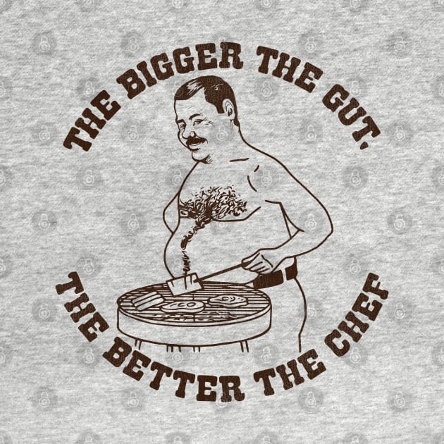 The Bigger The Gut, The Better The Chef by darklordpug